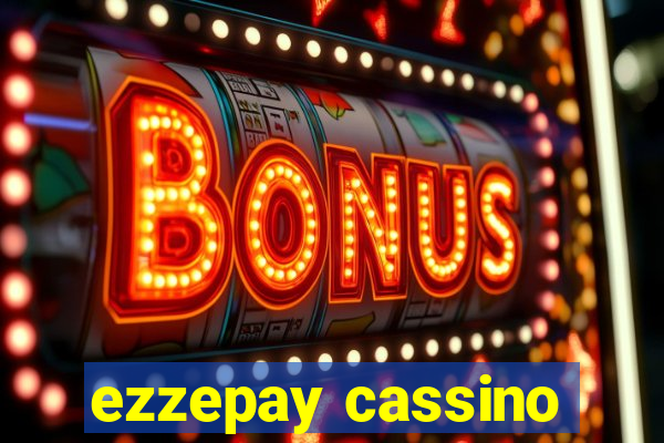 ezzepay cassino